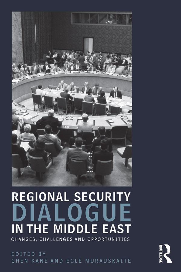 Regional Security Dialogue in the Middle East by Chen Kane, Egle Murauskaite