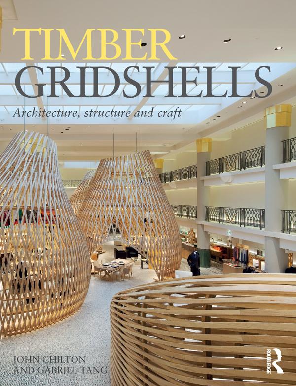 Timber Gridshells by Gabriel Tang, John Chilton