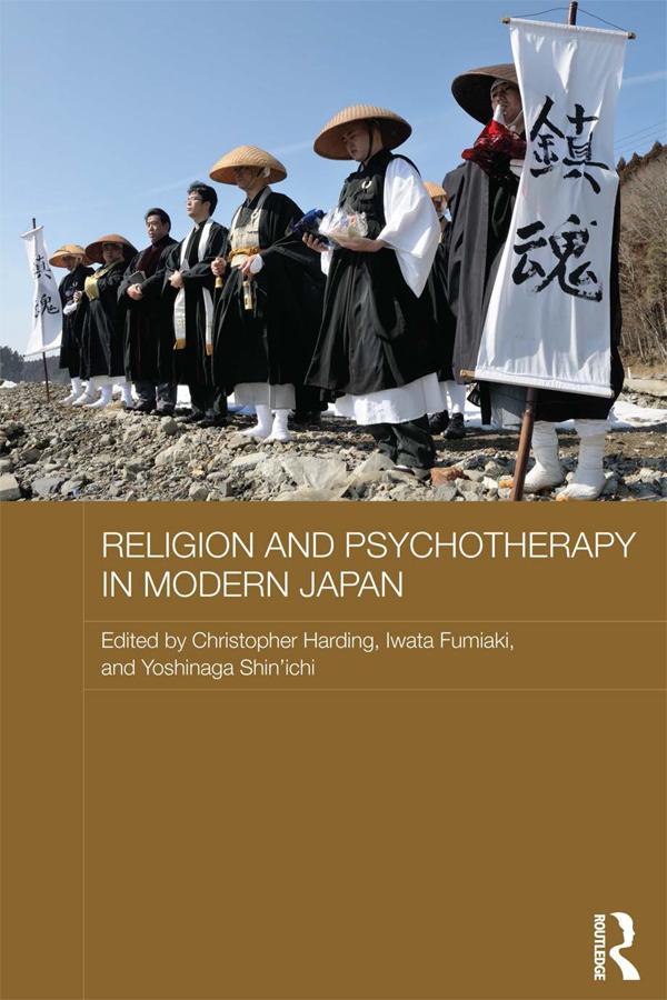 Religion and Psychotherapy in Modern Japan by Christopher Harding, Iwata Fumiaki, Yoshinaga Shin’ichi