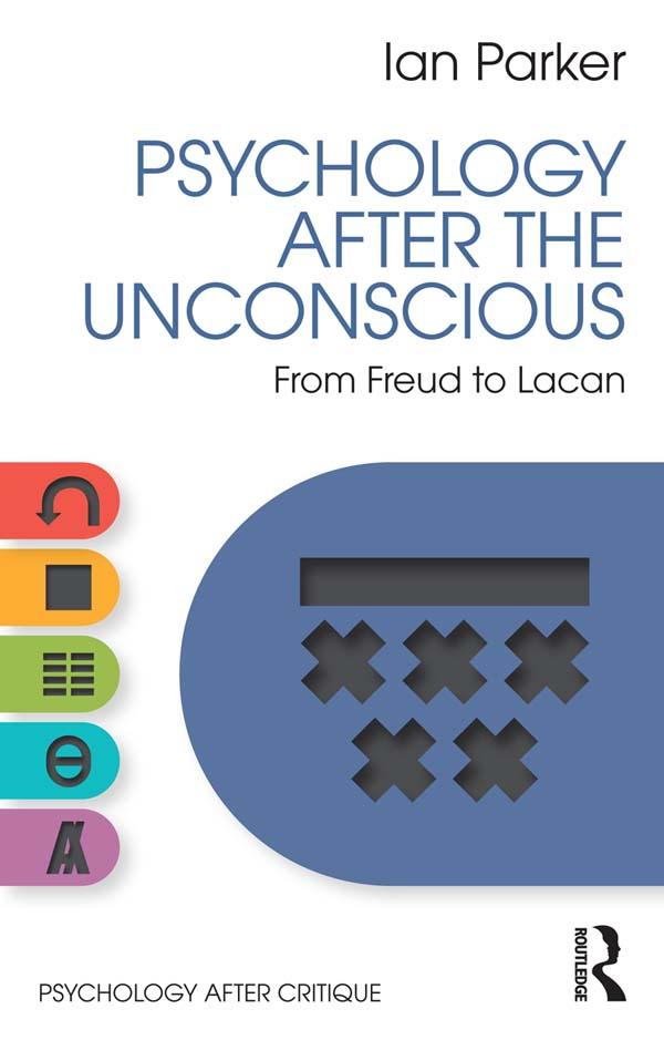 Psychology After the Unconscious by Ian Parker