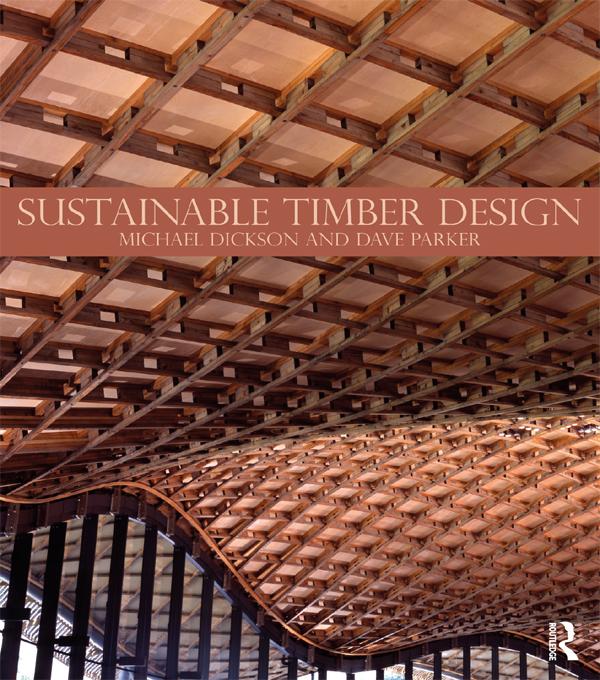 Sustainable Timber Design by Dave Parker, Michael Dickson