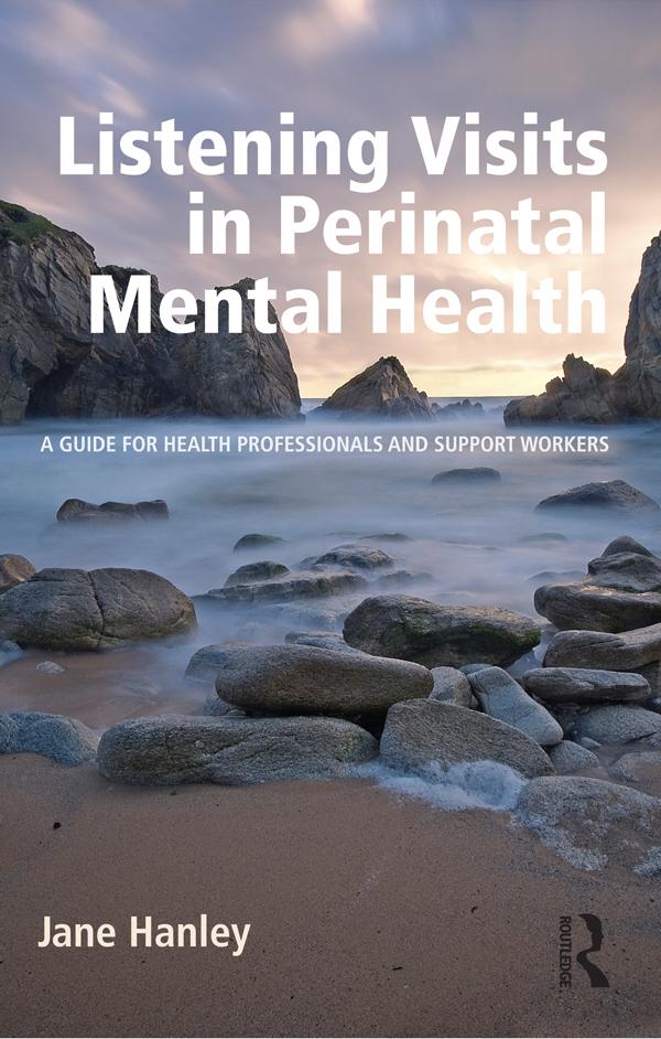 Listening Visits in Perinatal Mental Health by Jane Hanley
