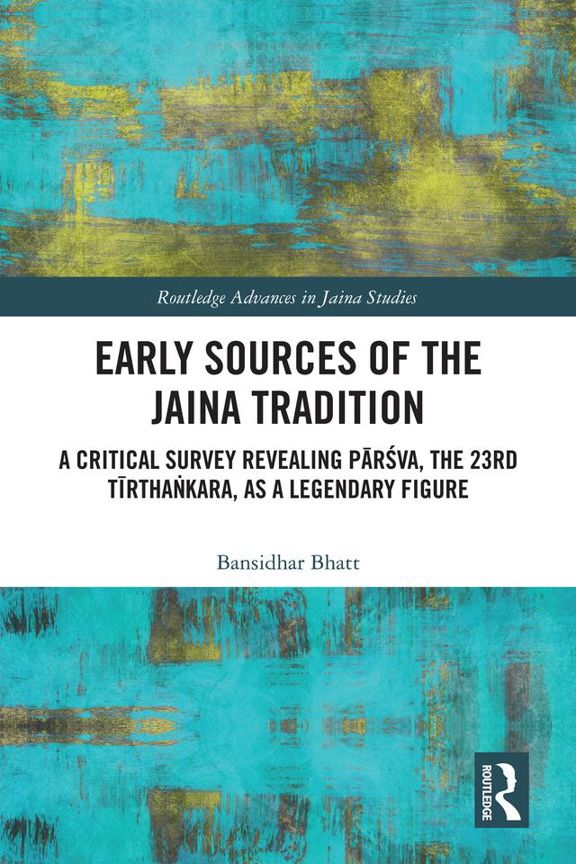 Early Sources of the Jaina Tradition by Bansidhar Bhatt