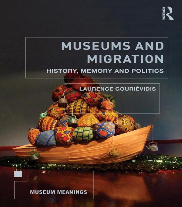 Museums and Migration by Laurence Gourievidis