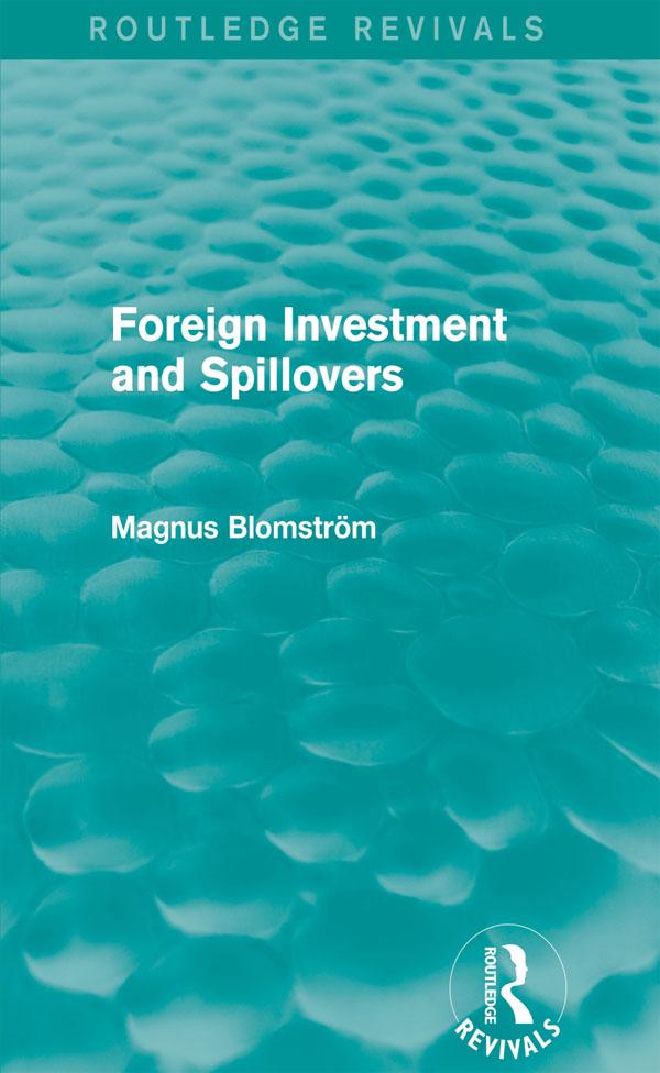 Foreign Investment and Spillovers (Routledge Revivals) by Magnus Blomstrom