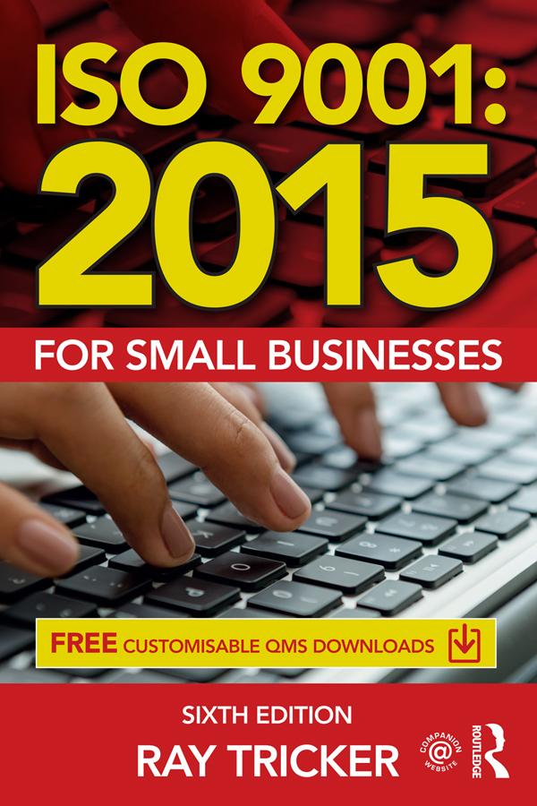 ISO 9001:2015 for Small Businesses by Ray Tricker