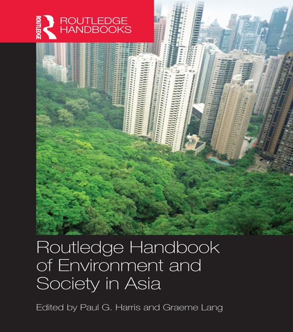 Routledge Handbook of Environment and Society in Asia by Graeme Lang, Paul G. Harris