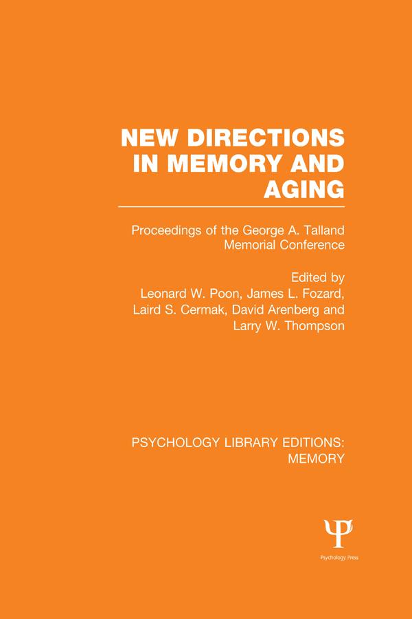 New Directions in Memory and Aging (PLE: Memory) by David Arenberg, James Fozard, Laird Cermak, Larry Thompson, Leonard Poon