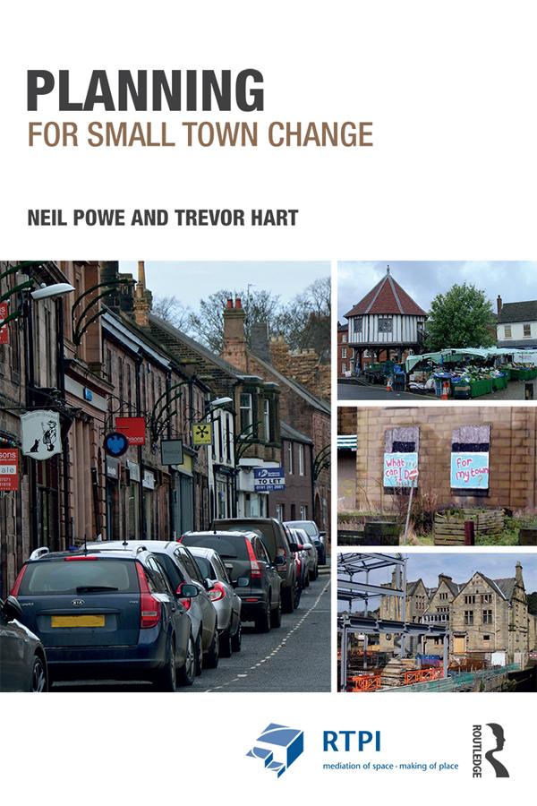 Planning for Small Town Change by Neil Powe, Trevor Hart