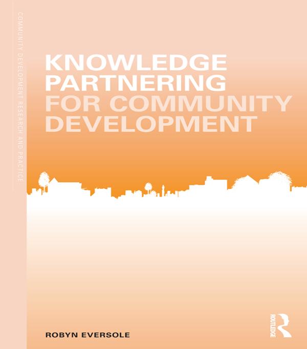 Knowledge Partnering for Community Development by Robyn Eversole
