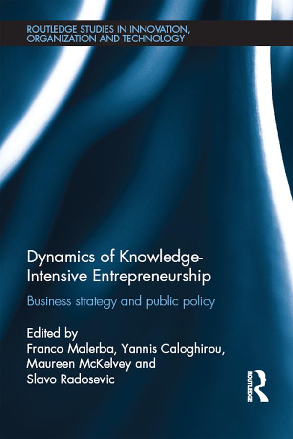 Dynamics of Knowledge Intensive Entrepreneurship by Franco Malerba, Maureen McKelvey, Slavo Radoševic, Yannis Caloghirou