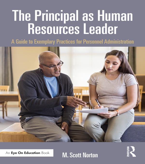 The Principal as Human Resources Leader by M. Scott Norton