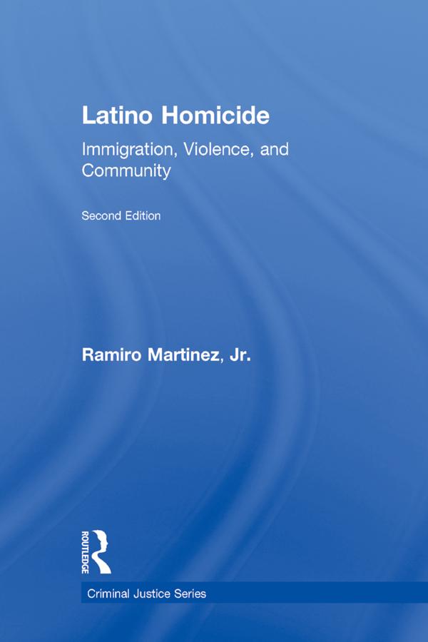 Latino Homicide by Ramiro Martinez, Jr.