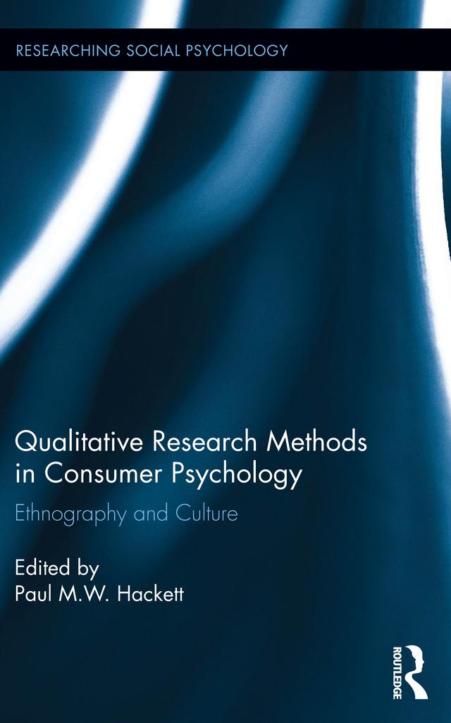 Qualitative Research Methods in Consumer Psychology by Paul Hackett