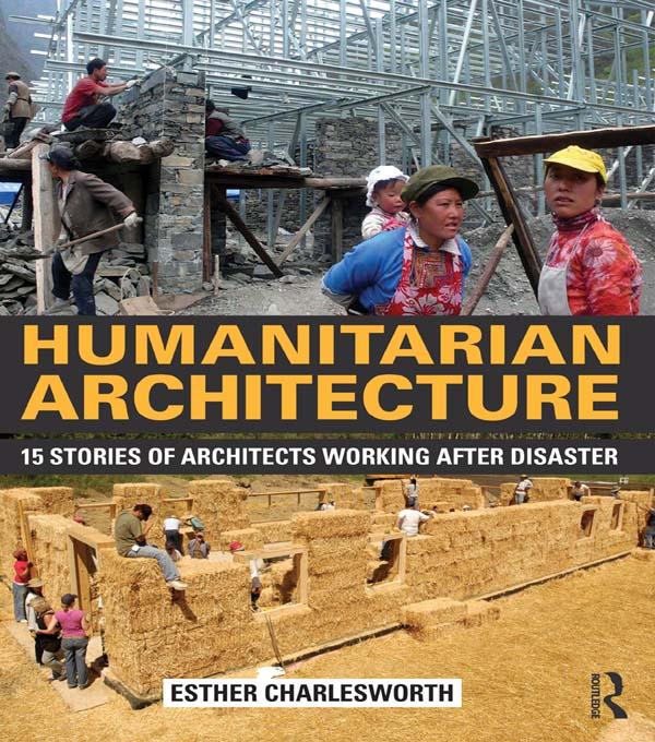 Humanitarian Architecture by Esther Charlesworth
