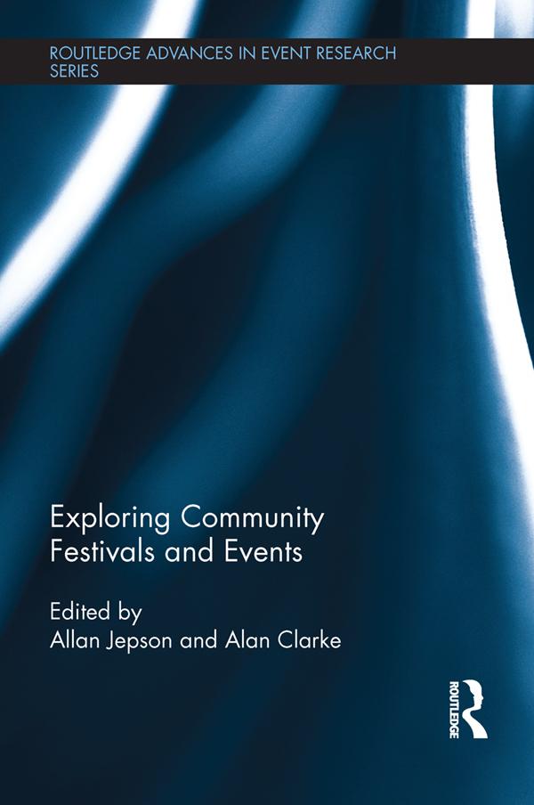 Exploring Community Festivals and Events by Alan Clarke, Allan Jepson