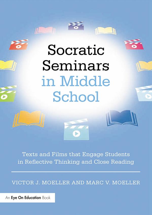 Socratic Seminars in Middle School by Marc Moeller, Victor Moeller