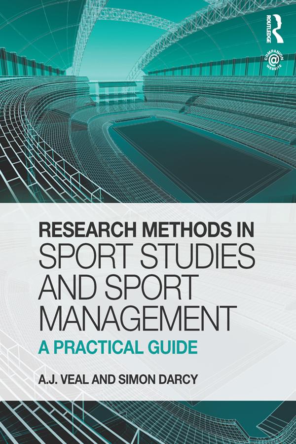 Research Methods in Sport Studies and Sport Management by A.J. Veal, Simon Darcy