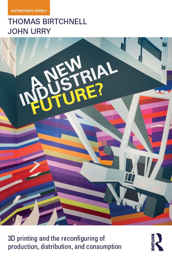 A New Industrial Future? by John Urry, Thomas Birtchnell