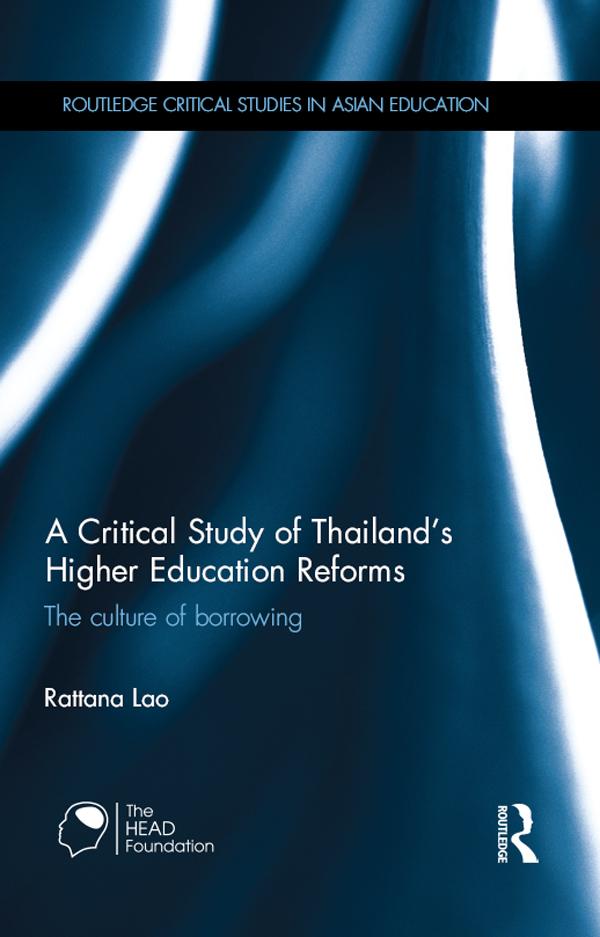 A Critical Study of Thailand's Higher Education Reforms by Rattana Lao