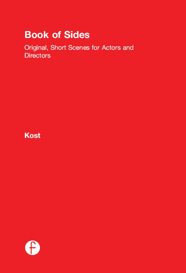 Book of Sides: Original, One-Page Scenes for Actors and Directors by Dave Kost