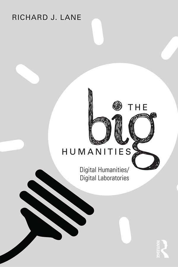 The Big Humanities by Richard Lane