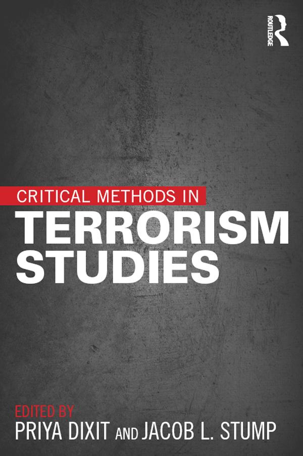 Critical Methods in Terrorism Studies by Jacob L. Stump, Priya Dixit
