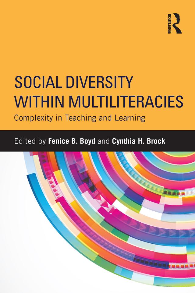Social Diversity within Multiliteracies by Cynthia H. Brock, Fenice B. Boyd