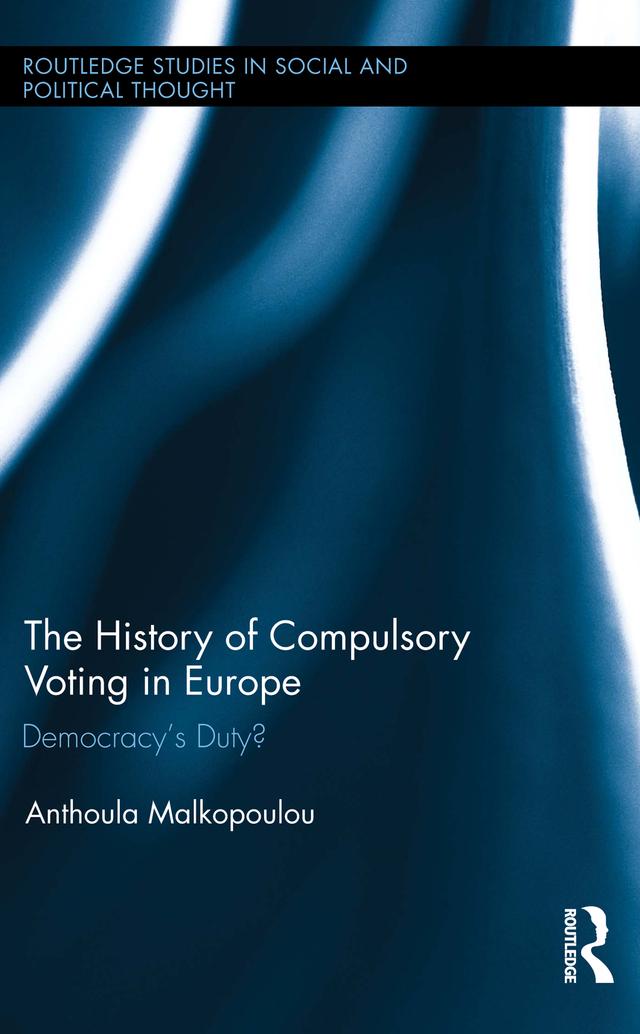 The History of Compulsory Voting in Europe by Anthoula Malkopoulou