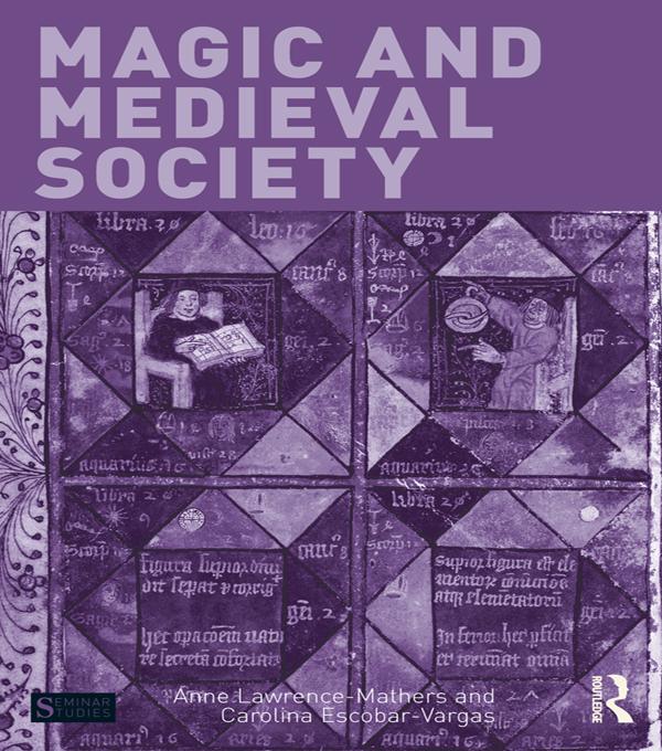 Magic and Medieval Society by Anne Lawrence-Mathers, Carolina Escobar-Vargas