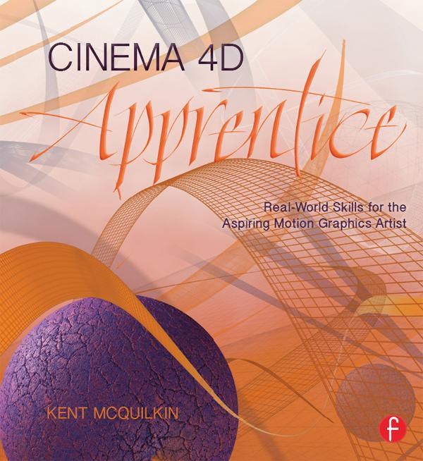 Cinema 4D Apprentice by Kent McQuilkin