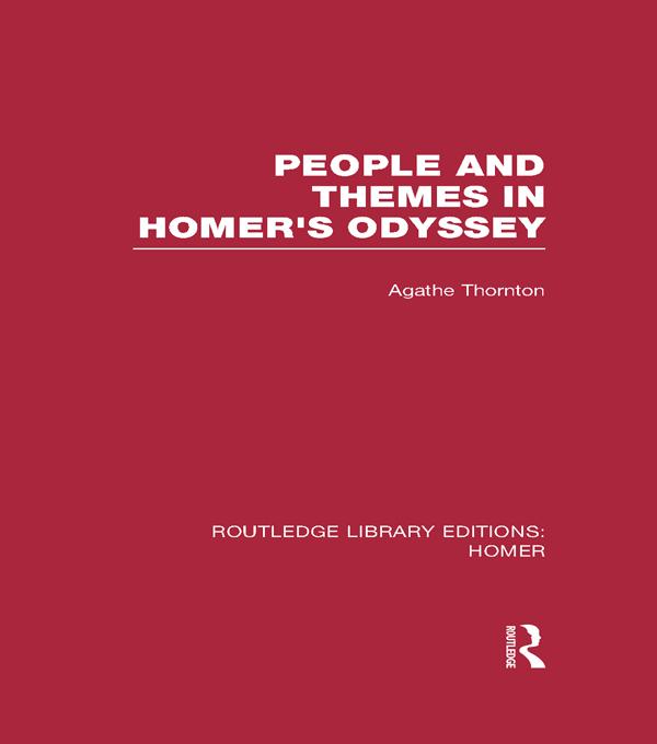 People and Themes in Homer's Odyssey by Agathe Thornton