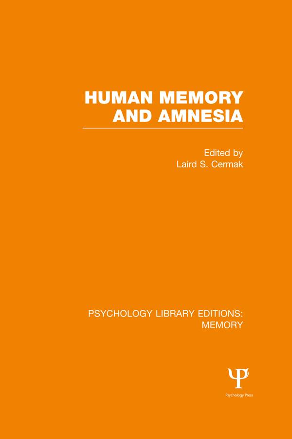 Human Memory and Amnesia (PLE: Memory) by Laird Cermak