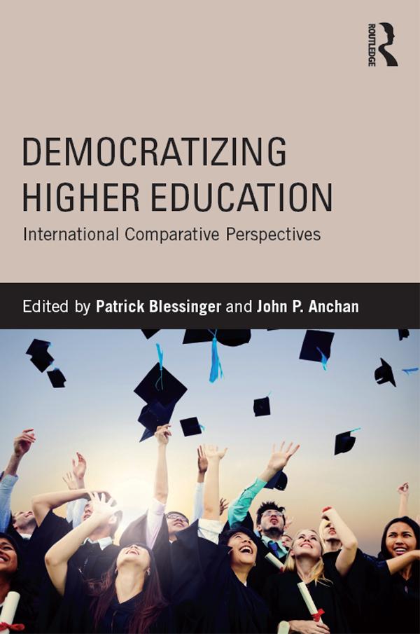 Democratizing Higher Education by John P. Anchan, Patrick Blessinger