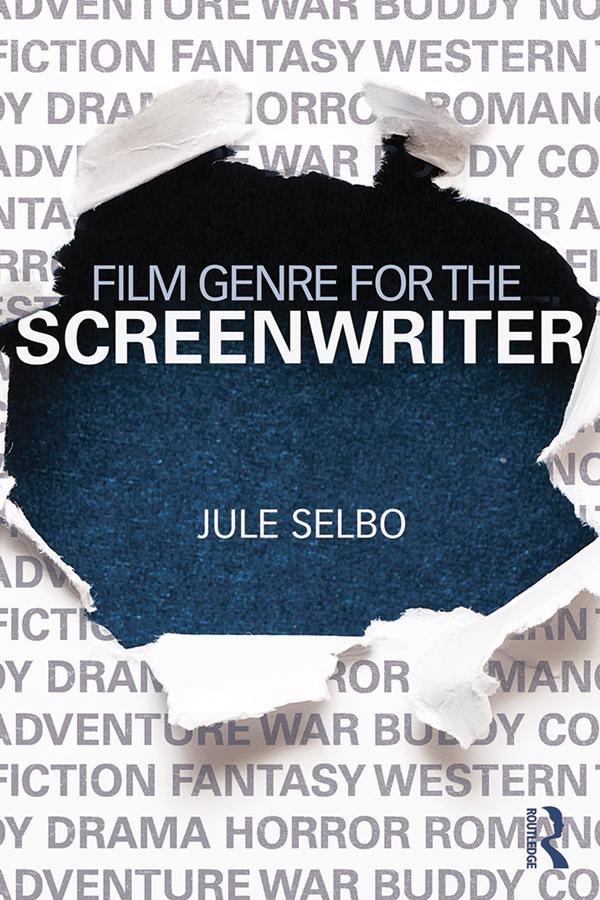 Film Genre for the Screenwriter by Jule Selbo