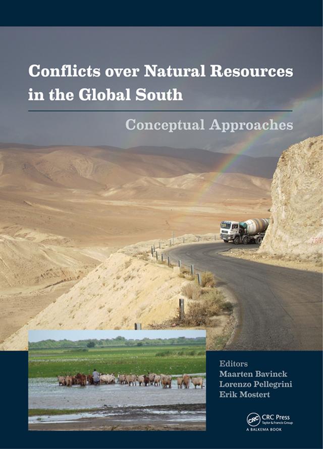 Conflicts over Natural Resources in the Global South by Erik Mostert, Lorenzo Pellegrini, Maarten Bavinck