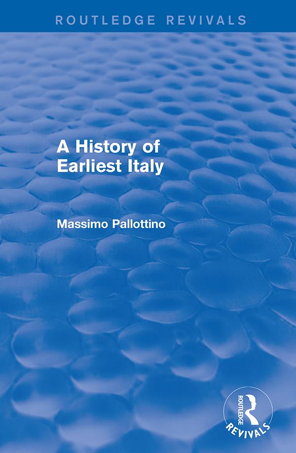 A History of Earliest Italy (Routledge Revivals) by Missimo Pallottino