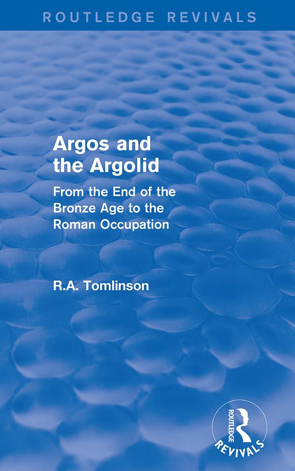 Argos and the Argolid (Routledge Revivals) by Richard A Tomlinson