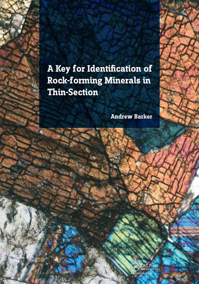A Key for Identification of Rock-Forming Minerals in Thin Section by Andrew J. Barker