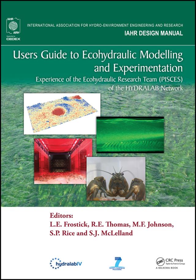 Users Guide to Ecohydraulic Modelling and Experimentation by L. E. Frostick, M.F. Johnson, R.E. Thomas, S.J. McLelland, S.P. Rice