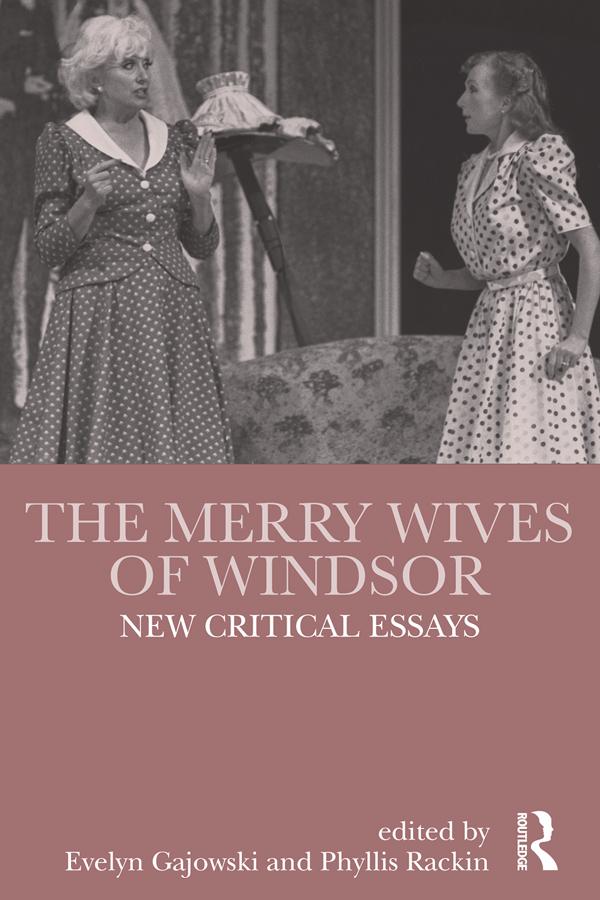 The Merry Wives of Windsor by Evelyn Gajowski, Phyllis Rackin