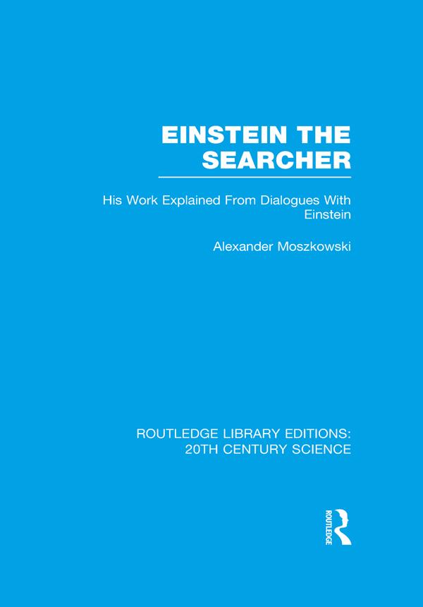 Einstein The Searcher by Alexander Moszkowski, Henry L. Brose