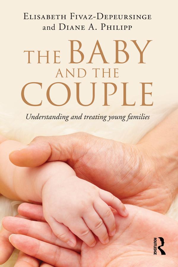 The Baby and the Couple by Diane A. Philipp, Elisabeth Fivaz-Depeursinge
