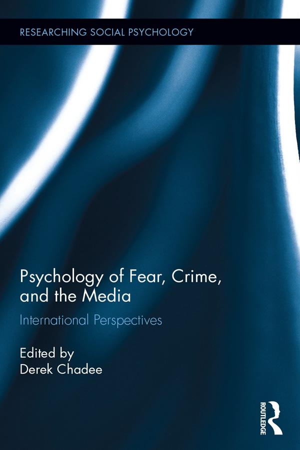 Psychology of Fear, Crime and the Media by Derek Chadee