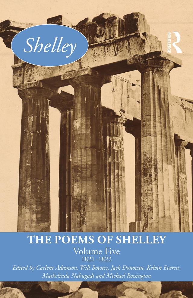 The Poems of Shelley: Volume Five by Carlene Adamson, Jack Donovan, Kelvin Everest, Mathelinda Nabugodi, Michael Rossington, Will Bowers