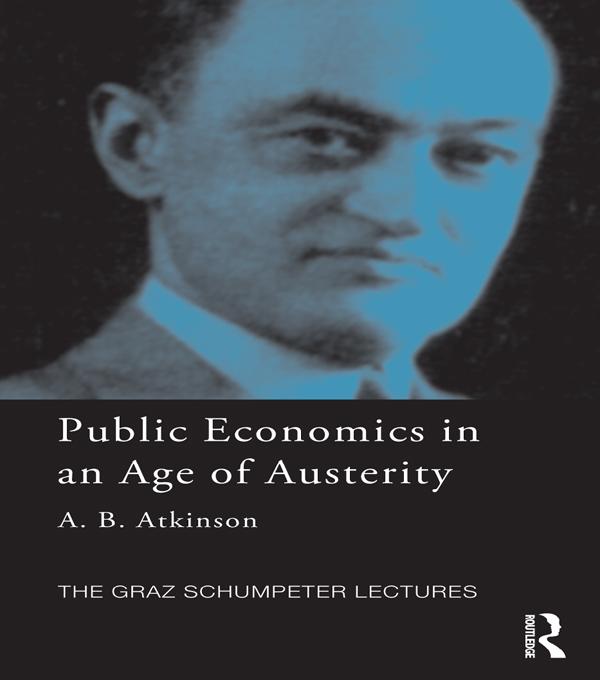 Public Economics in an Age of Austerity by Tony Atkinson