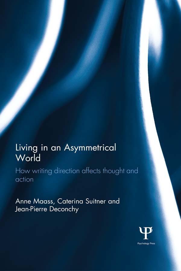 Living in an Asymmetrical World by Anne Maass, Caterina Suitner, Jean-Pierre Deconchy