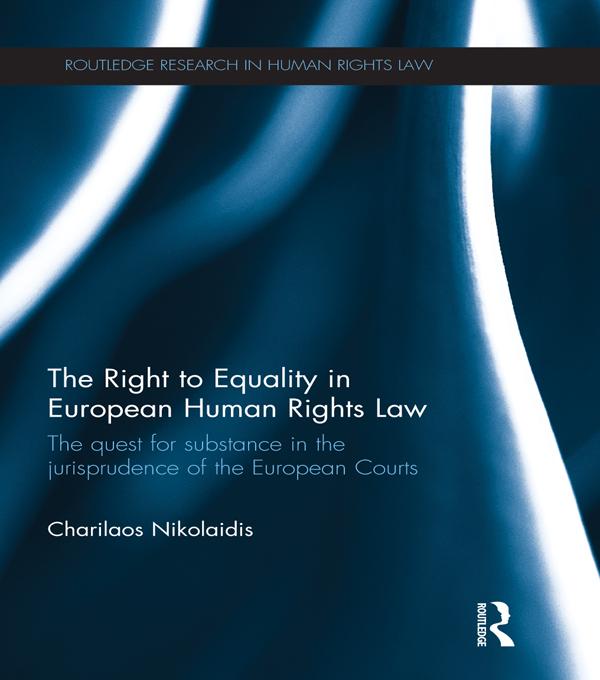 The Right to Equality in European Human Rights Law by Charilaos Nikolaidis