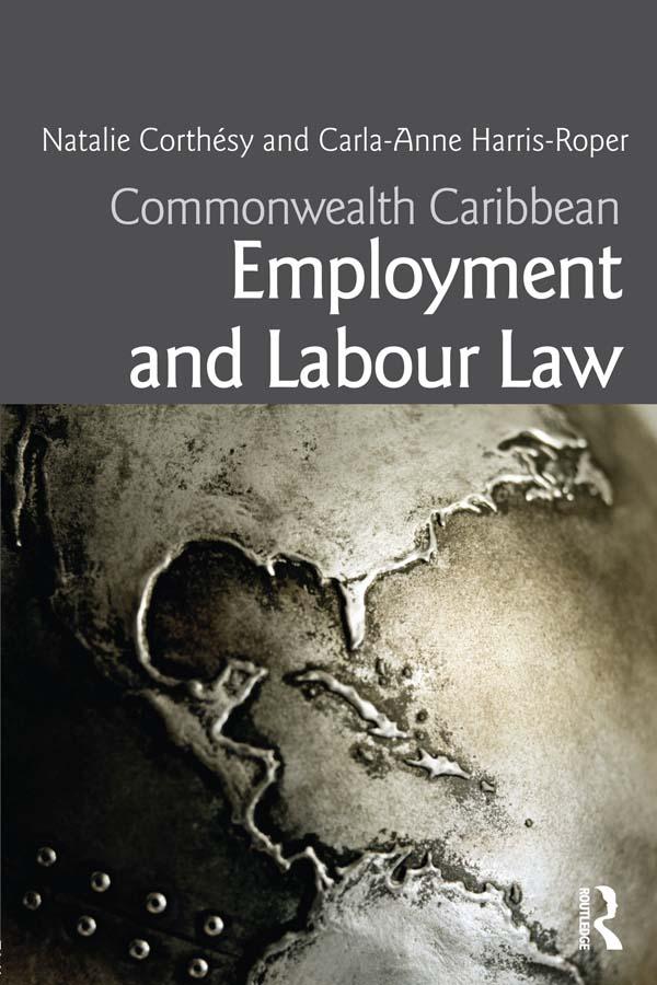 Commonwealth Caribbean Employment and Labour Law by Carla-Anne Harris-Roper, Natalie Corthésy