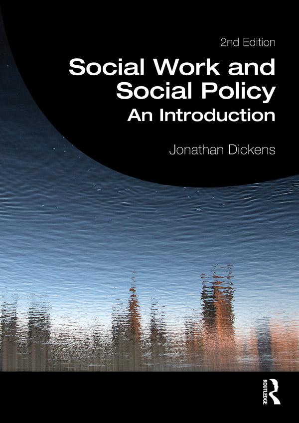 Social Work and Social Policy by Jonathan Dickens